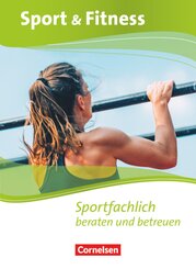 Sport & Fitness - Neubearbeitung Sportfachlich beraten und betreuen - Schülerbuch mit Webcode