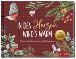 In den Herzen wird's warm - die schönsten Geschichten und Gedichte zur Weihnachtszeit