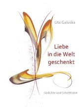 Liebe in die Welt geschenkt