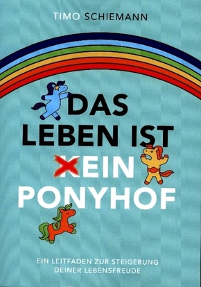 Das Leben ist ein Ponyhof