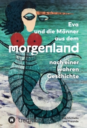 Eva und die Männer aus dem Morgenland