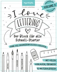 I Love Lettering - Der Block für alle Schnell-Starter Volume 2 - Vol.2