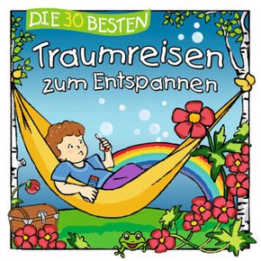 Die 30 besten Traumreisen zum Entspannen, 3 Audio-CD