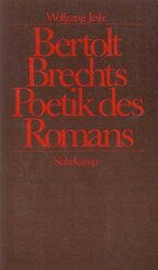 Bertolt Brechts Poetik des Romans