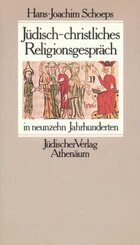 Jüdisch-christliches Religionsgespräch in neunzehn Jahrhunderten