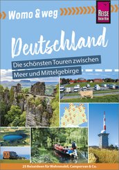 Womo & weg: Nördliches Deutschland - Die schönsten Touren zwischen Meer und Mittelgebirge