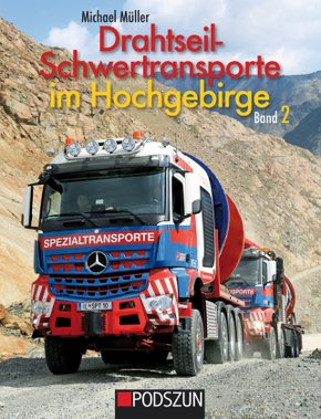 Drahtseil-Schwertransporte im Hochgebirge