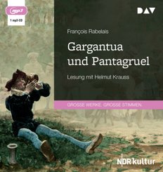 Gargantua und Pantagruel, 1 Audio-CD, 1 MP3