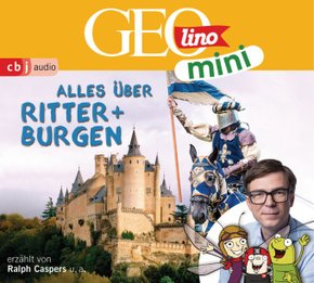 GEOLINO MINI: Alles über Ritter und Burgen, 1 Audio-CD