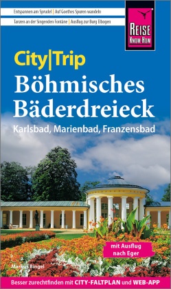 Reise Know-How CityTrip Böhmisches Bäderdreieck: Karlsbad, Marienbad und Franzensbad