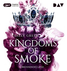 Kingdoms of Smoke - Teil 3: Brennendes Land, 2 Audio-CD, 2 MP3