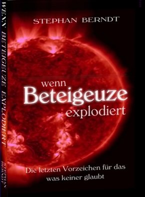 Wenn Beteigeuze explodiert