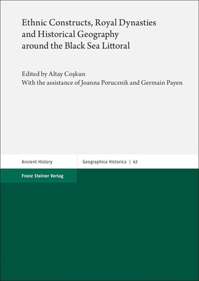 Ethnic Constructs, Royal Dynasties and Historical Geography around the Black Sea Littoral