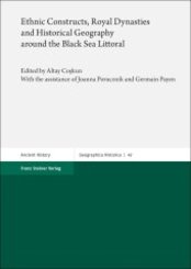 Ethnic Constructs, Royal Dynasties and Historical Geography around the Black Sea Littoral
