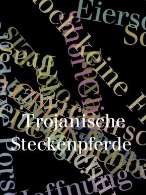 Trojanische Steckenpferde