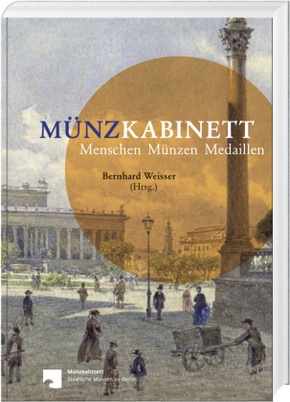 Münzkabinett - Menschen, Münzen, Medaillen