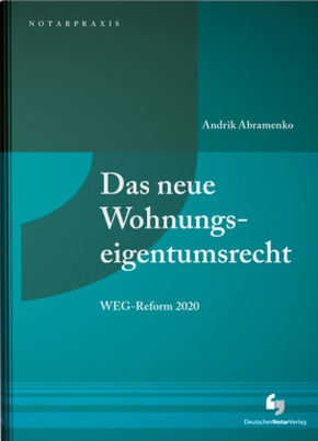 Das neue Wohnungseigentumsrecht