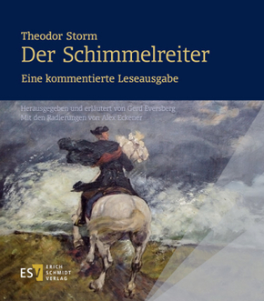 Theodor Storm: Der Schimmelreiter.Eine kommentierte Leseausgabe