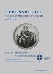 Lebensbilder aus der evangelischen Kirche in Baden im 19. und 20. Jahrhundert