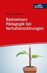 Basiswissen P&auml;dagogik bei Verhaltensst&ouml;rungen