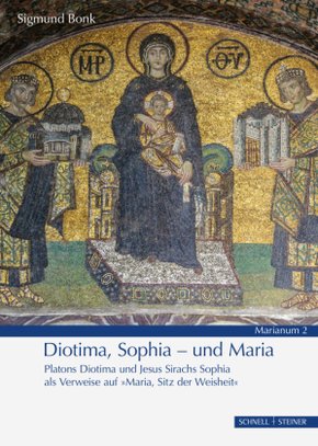 Diotima, Sophia - und Maria