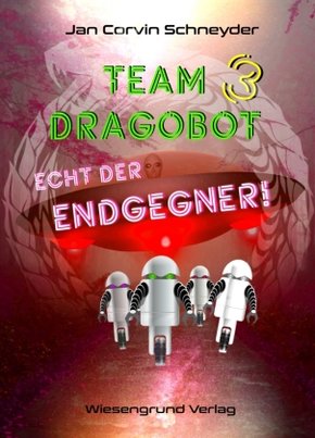 Team Dragobot - Echt der Endgegner