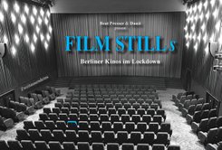 Film Stills - Berliner Kinos im Lockdown