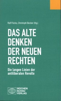 Das alte Denken der Neuen Rechten