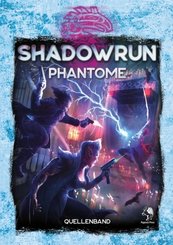 Shadowrun 6, Phantome