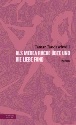 Als Medea Rache übte und die Liebe fand