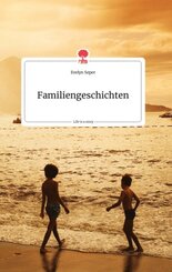 Familiengeschichten. Life is a Story - story.one