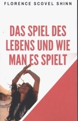 Das Spiel des Lebens und wie man es spielt