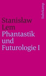 Phantastik und Futurologie. 1. Teil