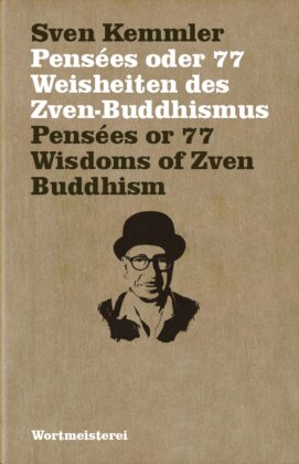 Pensées oder 77 Weisheiten des Zven-Buddhismus