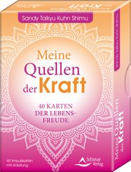 Meine Quellen der Kraft- 40 Karten der Lebensfreude