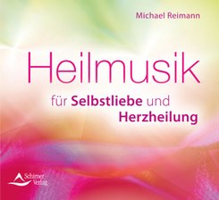 Heilmusik f&uuml;r Selbstliebe und Herzheilung,Audio-CD