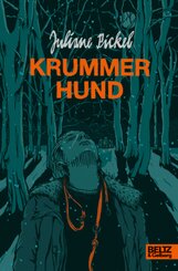 Krummer Hund - Ausgezeichnet mit dem Kinderbuchpreis Luchs des Jahres 2021. Nominiert für den Deutschen Jugendliteraturpreis 2022 von der Kritikerjury in der Sparte Jugendbuch