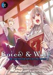 Spice & Wolf: Die Abenteuer von Col und Miyuri - Bd.2