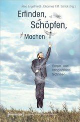 Erfinden, Sch&ouml;pfen, Machen