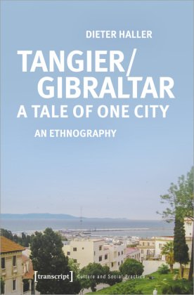 Tangier/Gibraltar - A Tale of One City