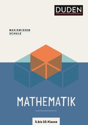 Basiswissen Schule - Mathematik 5. bis 10. Klasse