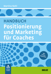 Handbuch Positionierung und Marketing f&uuml;r Coaches