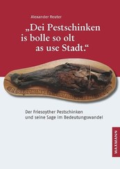 "Dei Pestschinken is bolle so olt as use Stadt."