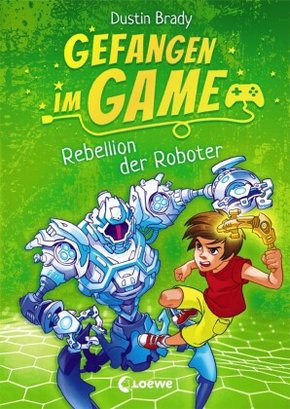 Gefangen im Game (Band 3) - Rebellion der Roboter