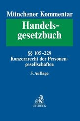 Münchener Kommentar zum Handelsgesetzbuch  Bd. 2: Zweites Buch. Handelsgesellschaften und stille Gesellschaft. Erster Ab