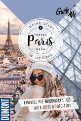 GuideMe TravelBook Paris: Instagram-Spots & Must-See-Sights inkl. Foto-Tipps von @lulouisaa (Dumont GuideMe)