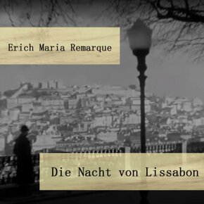 Die Nacht von Lissabon, Audio-CD, MP3