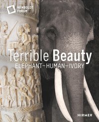 Terrible Beauty: Elephant - Human - Ivory