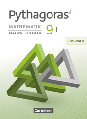 Pythagoras - Realschule Bayern - 9. Jahrgangsstufe (WPF I) Lösungen zum Schülerbuch