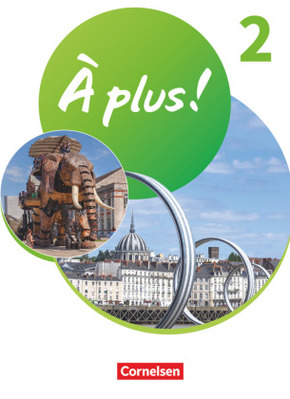 À plus ! Neubearbeitung - Französisch als 1. und 2. Fremdsprache - Ausgabe 2020 - Band 2 - Bd.2